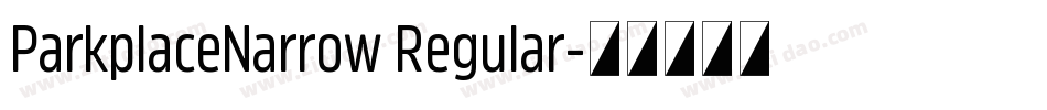 ParkplaceNarrow Regular字体转换